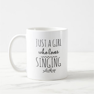 Café Sólo un chica al que le encanta cantar una taza de