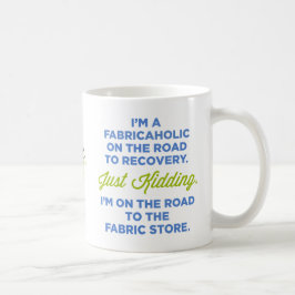 Café Soy un Fabricaholic en el camino a la taza de la