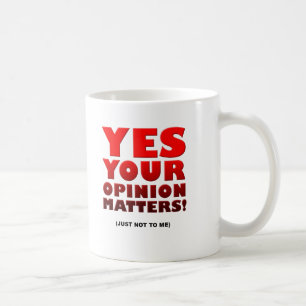 Café Su taza divertida de la opinión
