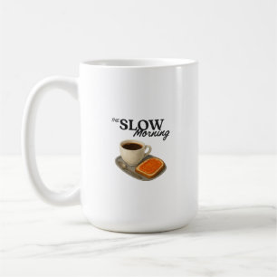 Café Taza clásica con impresión de la mañana lenta