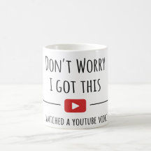 Taza con cita divertida de YouTube – No te preocup