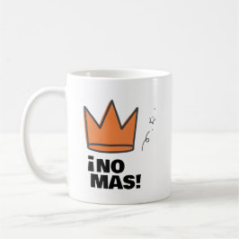 Café Taza con Declaración de Corona ¡No Más!