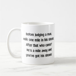 Café Taza con Frase Divertida Antes de Juzgar a un Homb
