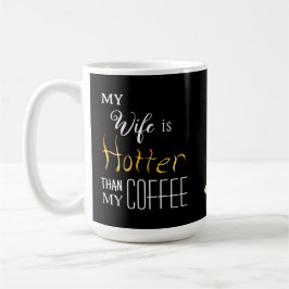 Café Taza de 15 oz. Esposa Caliente