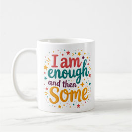 Café Taza de Afirmación Soy Suficiente Y Algo Más