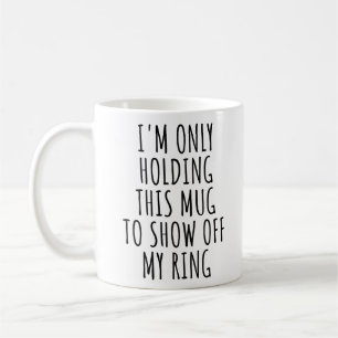Café Taza de anuncio de compromiso: muestra mi anillo