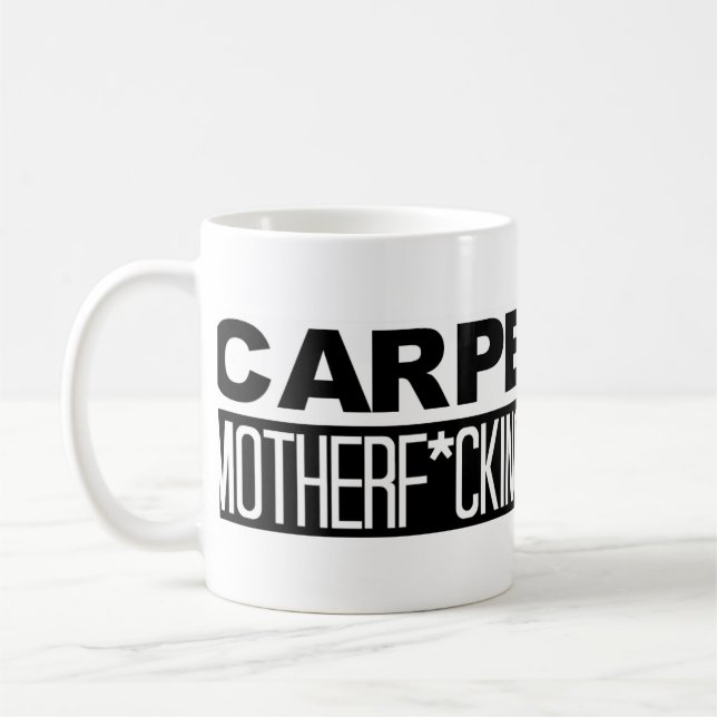 Café TAZA DE CAFÉ: Carpe ese Motherf*cking Diem (Izquierda)