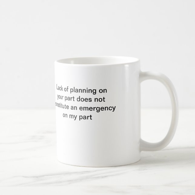 Café taza de café: Falta de planeamiento en su parte… (Derecha)