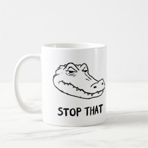 Café Taza de caimán sarcástica "DETÉN ESE"