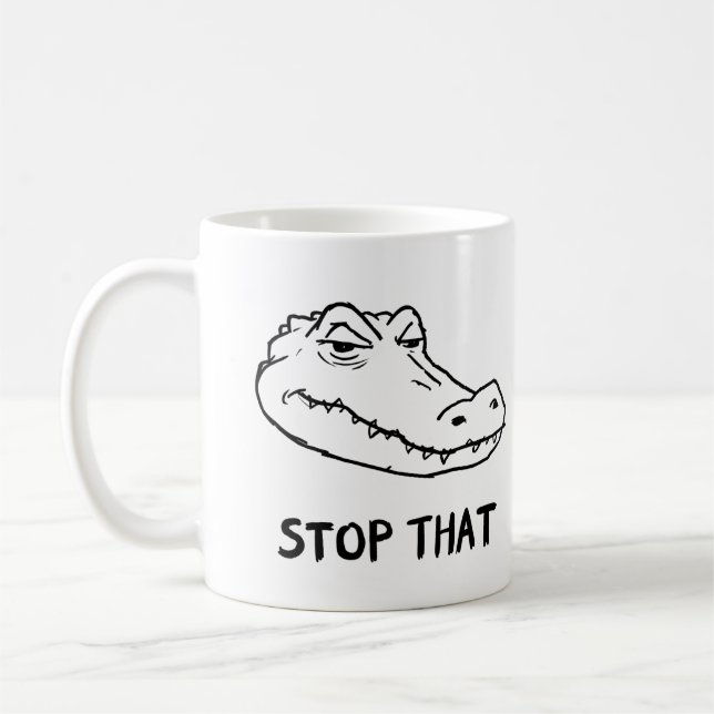 Café Taza de caimán sarcástica "DETÉN ESE" (Izquierda)