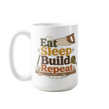 Taza de carpintería Eat Sleep Build Repeat