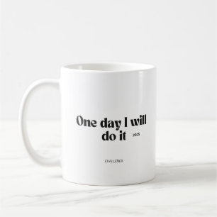 Café Taza de cita motivacional - Un día lo haré