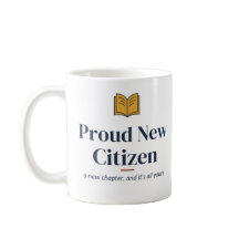 Taza de Ciudadano Nuevo Orgulloso — Un Nuevo Capít