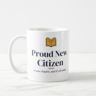 Café Taza de Ciudadano Nuevo Orgulloso — Un Nuevo Capít