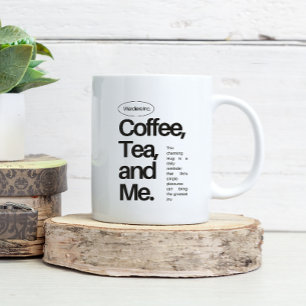 Café Taza de declaración minimalista: Café, té y yo