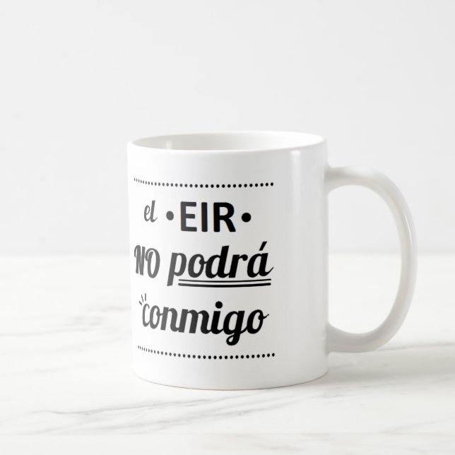 Café Taza de el EIR no podrá conmigo (Derecha)