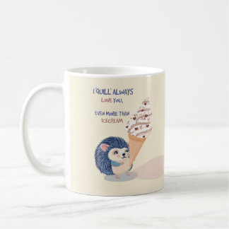 Café Taza de erizo de helado - "Te querré siempre"