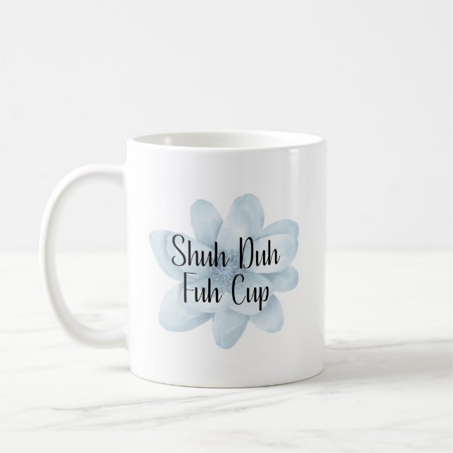 Café Taza De Fuh Duh Shuh (Izquierda)