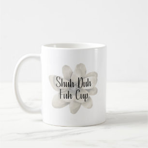 Café Taza De Fuh Shuh