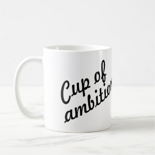 CAFÉ TAZA DE LA AMBICIÓN 9-5, CUSOMTIZABLE