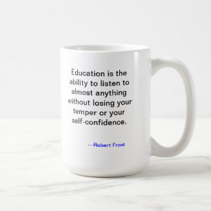 Café Taza de la cita de la educación de Robert Frost