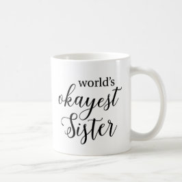 Café Taza de la hermana de Okayest del mundo