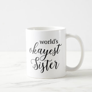 Café Taza de la hermana de Okayest del mundo