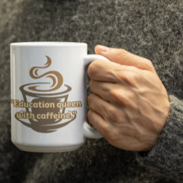 Café Taza de la Reina de la Educación Personalizable pa