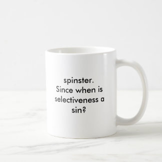 Café taza de la solterona. ¿Desde entonces cuando está