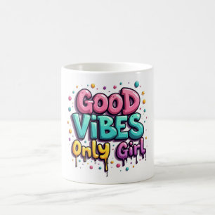 Café Taza de niña con buenas vibras de grafiti
