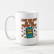 Taza de Otoño para Dejarme Fuera del Chat de Grupo