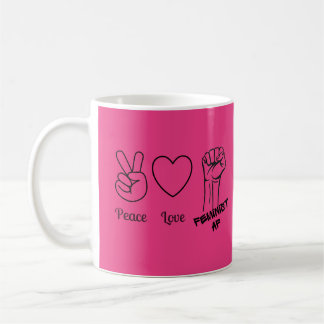 Café Taza de Paz, Amor, Feminista AF - rosa caliente