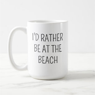 Café Taza de playa Regalo ideal Prefiero estar en la pl