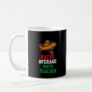 Café Taza de profesor de matemáticas promedio de Nacho