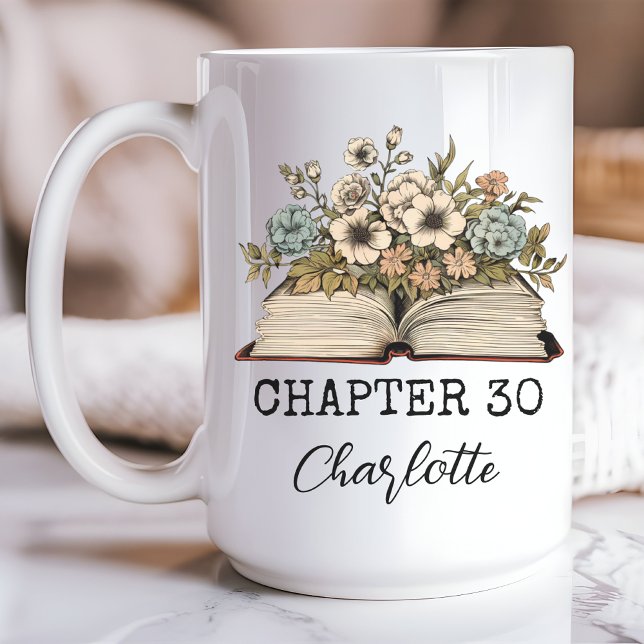 Café Taza de Regalo de Cumpleaños Hito Capítulo 30 Nomb (custom name mug, book flowers mug, milestone birthday mug, birthday gift mug, gift for her, mom gift)