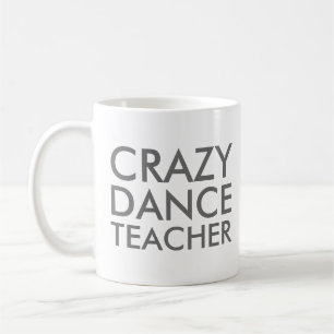 Café Taza de regalo para profesor de baile loco
