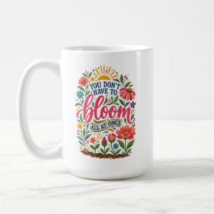 Café Taza de sanación 'No tienes que florecer de una ve