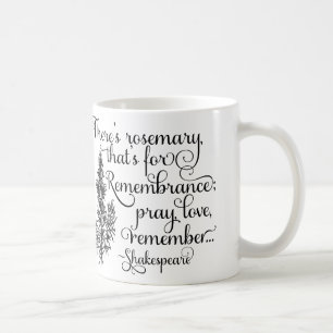 Café Taza de Shakespeare, Rosemary para la