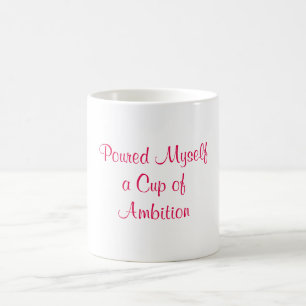 Café Taza de taza de la ambición