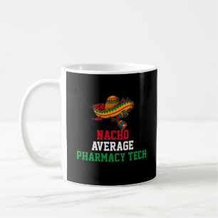 Café Taza de técnico de farmacia no promedio