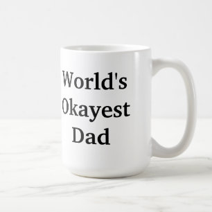 Café Taza del papá de Okayest del mundo
