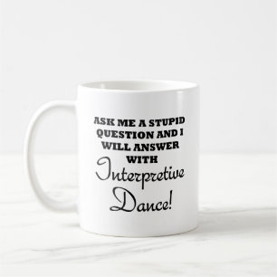 Café Taza Divertida de Baile Interpretativo Estúpido