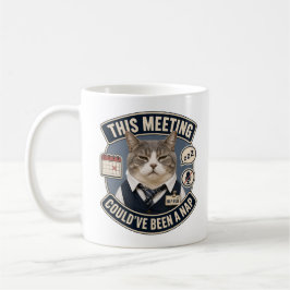 Café Taza divertida de gato de oficina | Esta reunión p