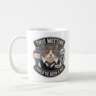 Café Taza divertida de gato de oficina | Esta reunión p