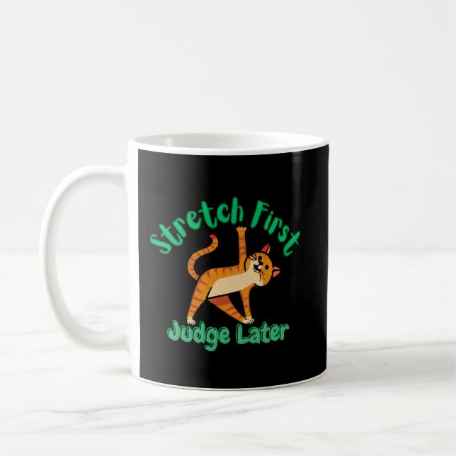 Café Taza divertida de gato para yoga 'Estira primero,  (Izquierda)