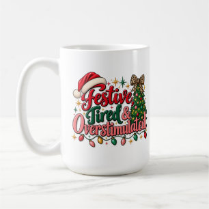 Café Taza divertida de Navidad: Alegre, cansada y sobre
