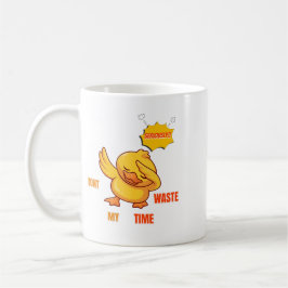 Café Taza divertida de pato Dabbing | "No pierdas mi ti