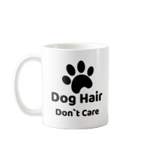 Taza Divertida De Pelo De Perro No Importa