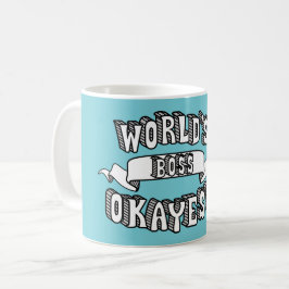 Café Taza divertida del texto de Okayest Boss del mundo
