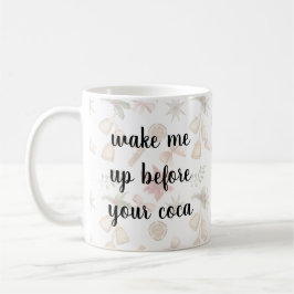 Café Taza divertida 'Despiértame antes de tu Coca' – Ca